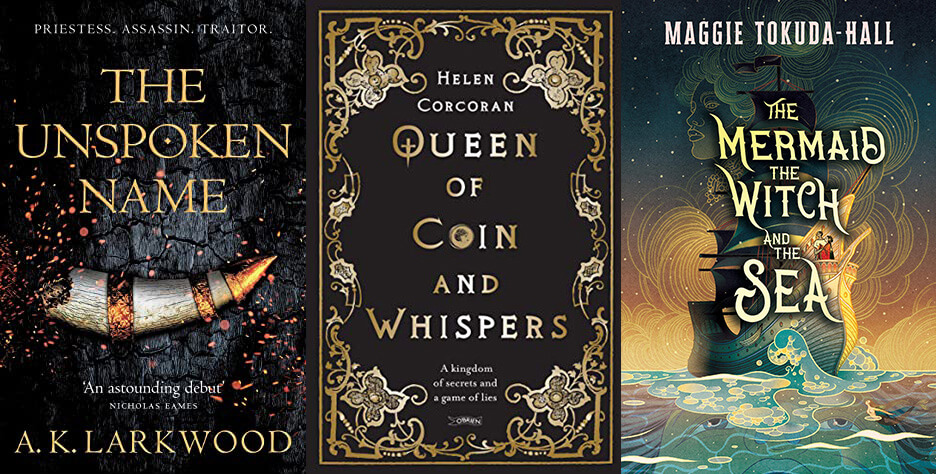 Three covers: The Unspoken Name; Queen of Coin and Whispers; and The Mermaid, the Witch, and the Sea